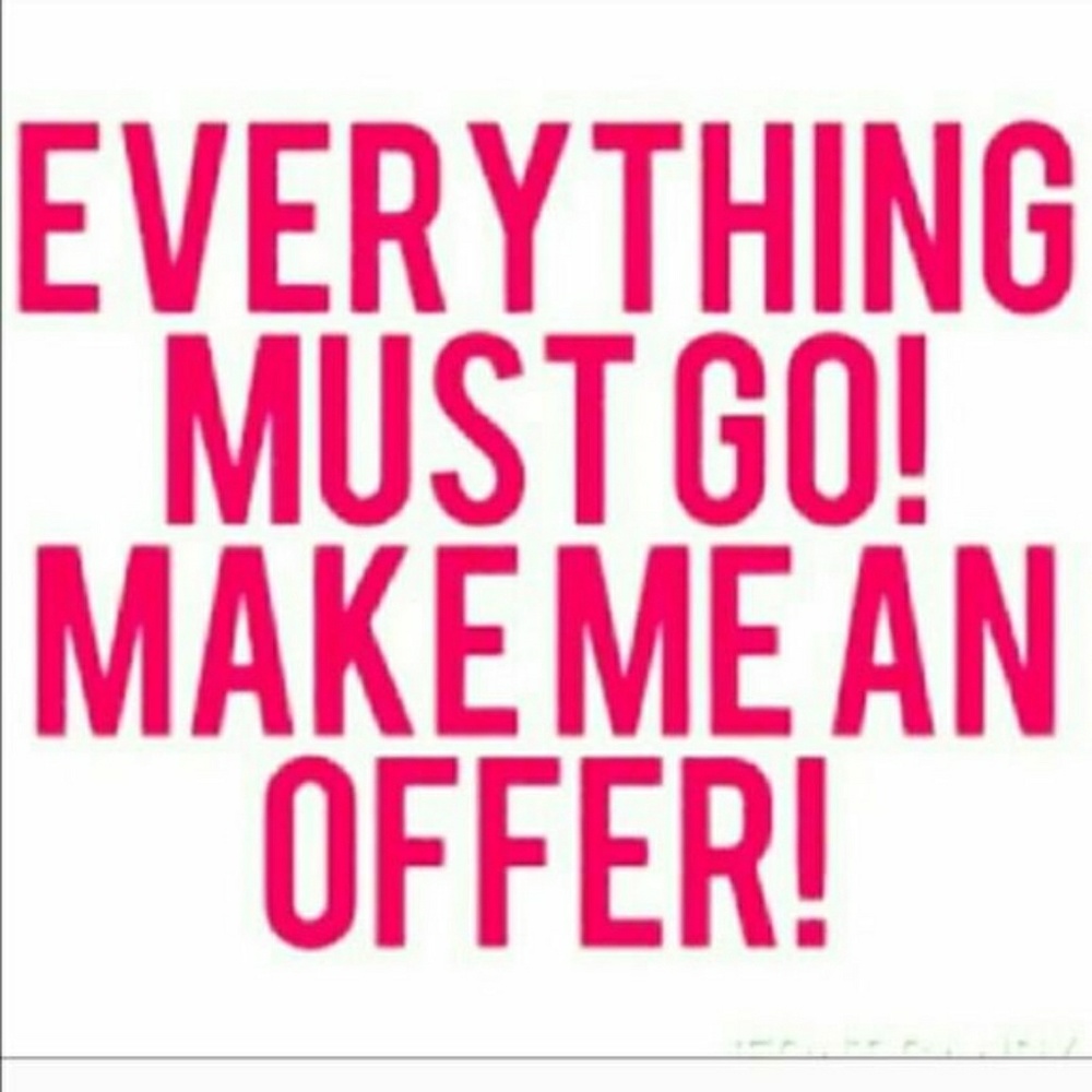 ACCEPTING ALL OFFERS FOR THE NEXT HOUR.